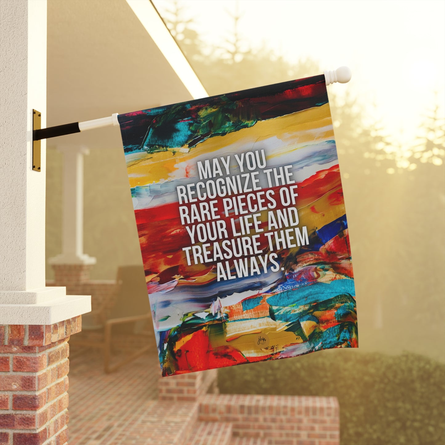 Inspirational Garden Flag – "May You Recognize the Rare Pieces of Your Life and Treasure Them Always"
