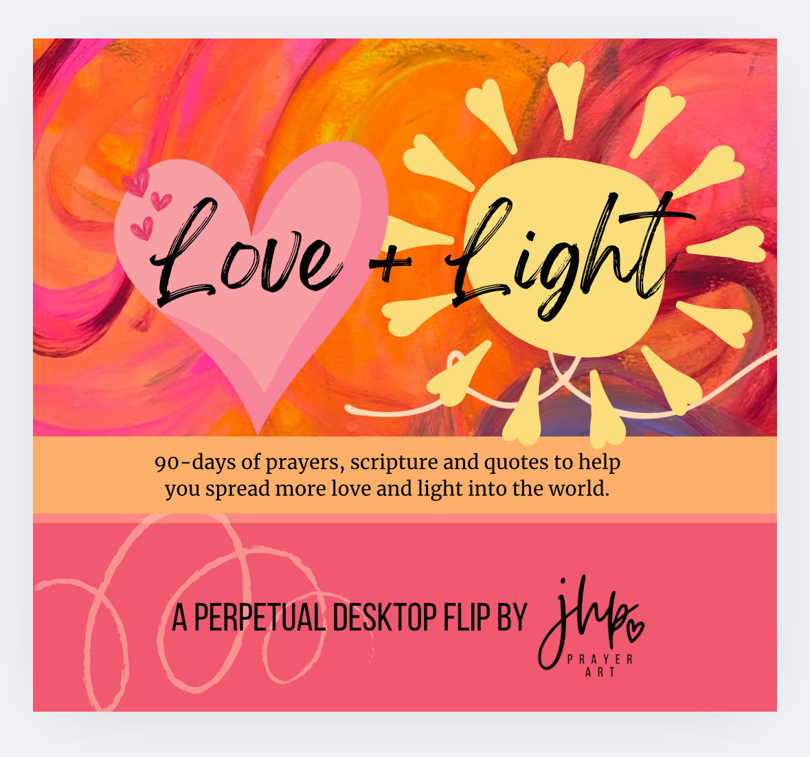 Love + Light Desktop Flip