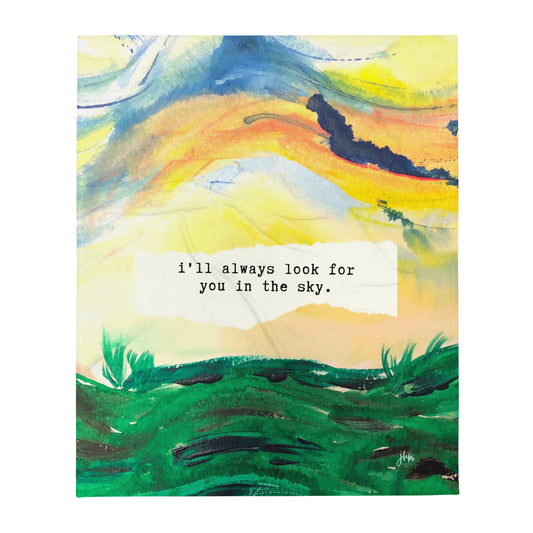 I'll Always Look For You In The Sky Throw Blanket