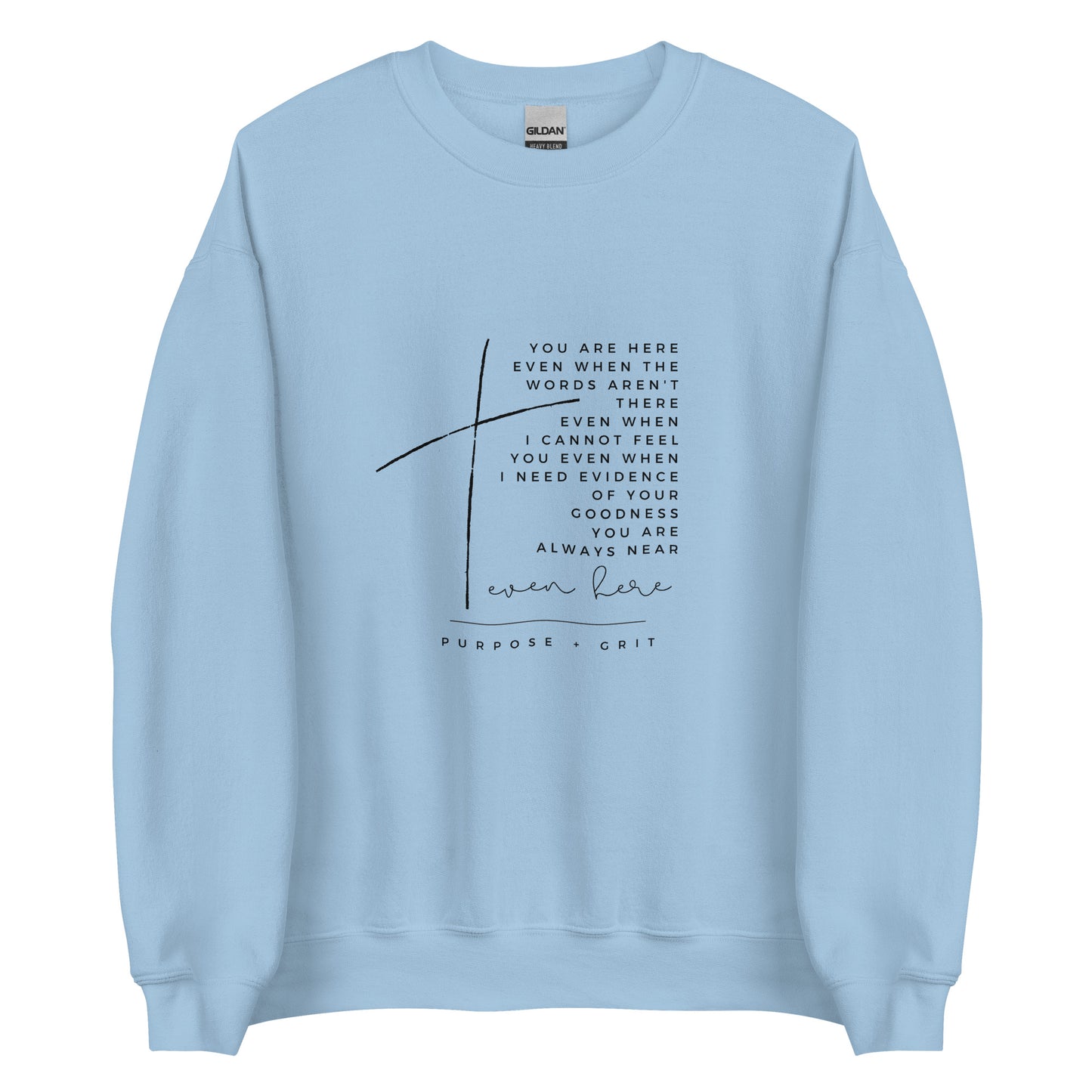Even Here Unisex Sweatshirt