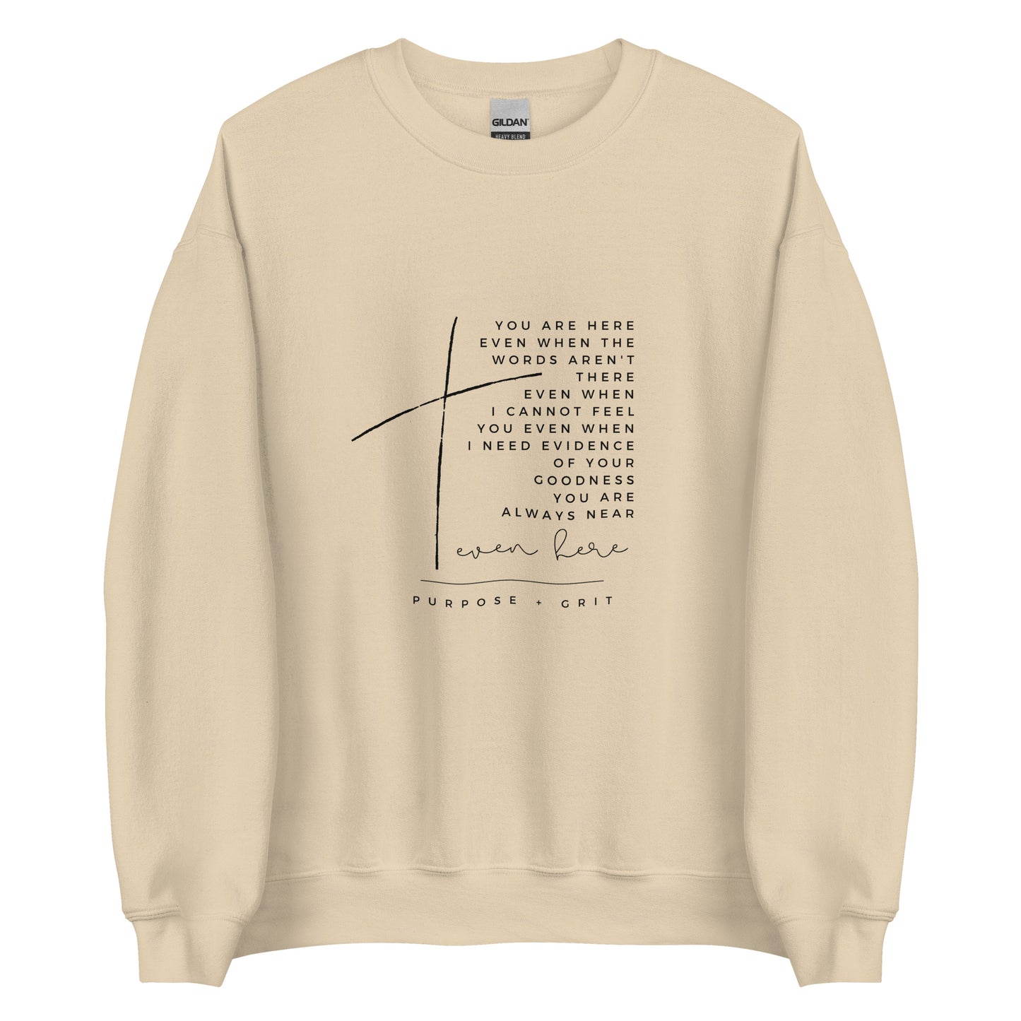 Even Here Unisex Sweatshirt