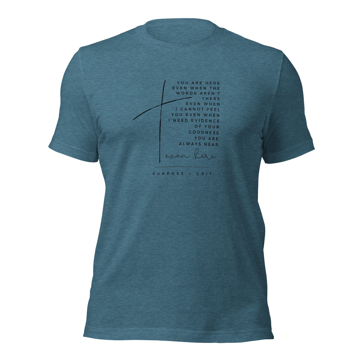 Even Here Unisex t-shirt