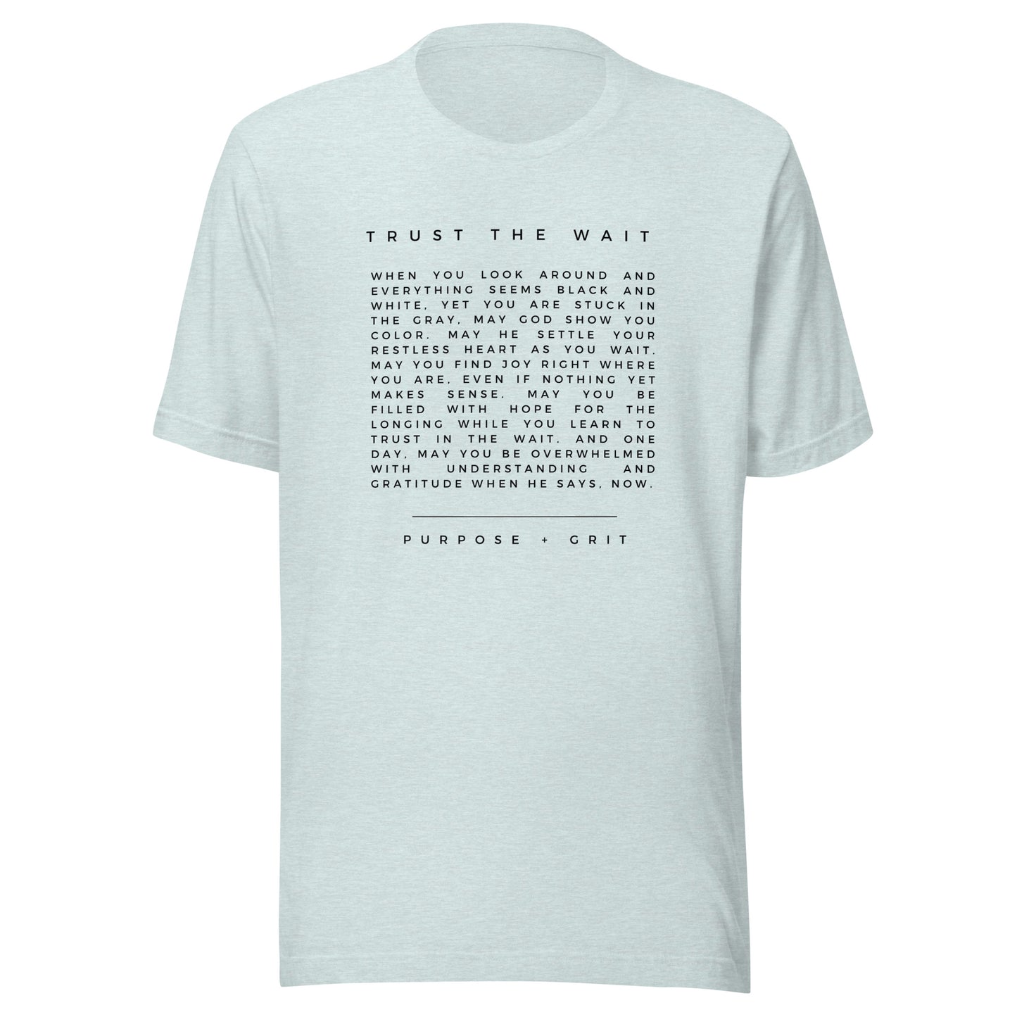 Trust the Wait Unisex T-shirt