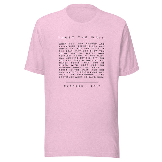 Trust the Wait Unisex T-shirt
