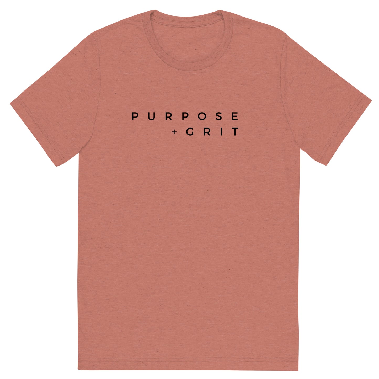 Purpose + Grit Triblend T-shirt