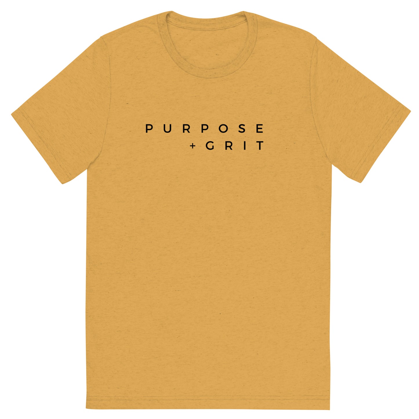 Purpose + Grit Triblend T-shirt