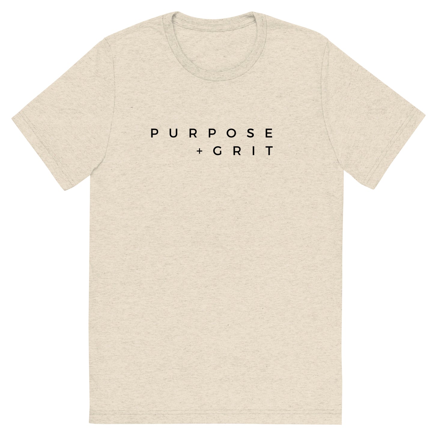 Purpose + Grit Triblend T-shirt