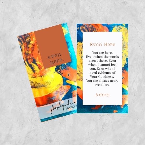 Even Here Prayer Card