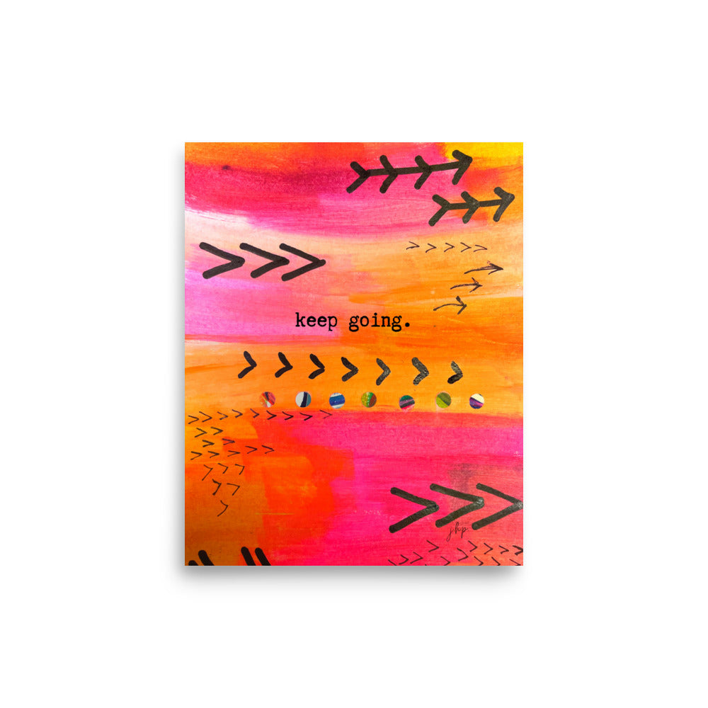 Keep Going 8x10" Print