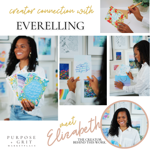 Creator Connection: EverElling – Purpose + Grit