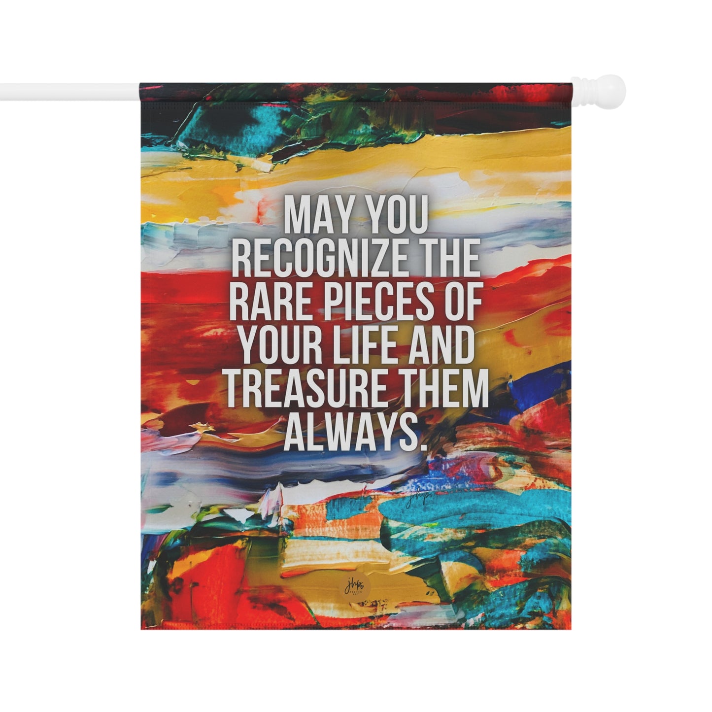 Inspirational Garden Flag - "May You Recognize the Rare Pieces of Your Life" Colorful House Banner