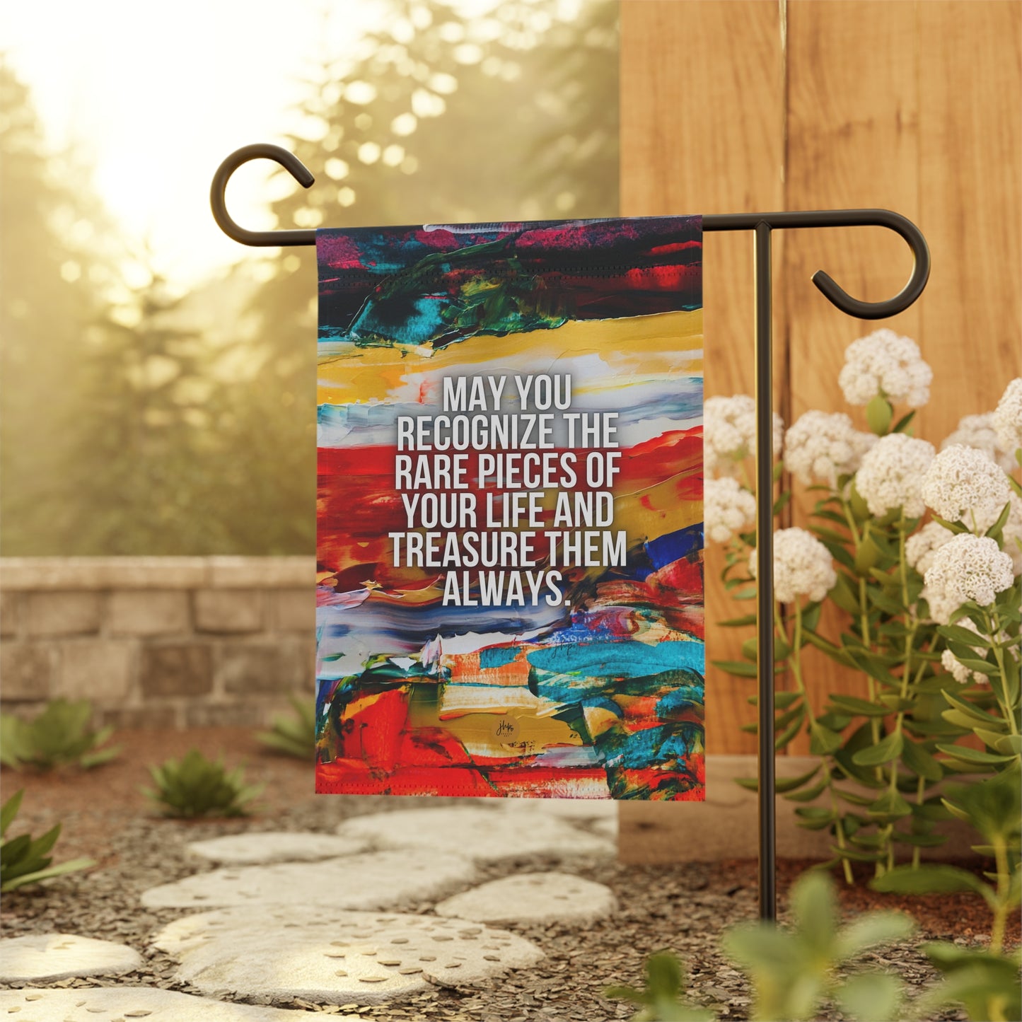 Inspirational Garden Flag – "May You Recognize the Rare Pieces of Your Life and Treasure Them Always"