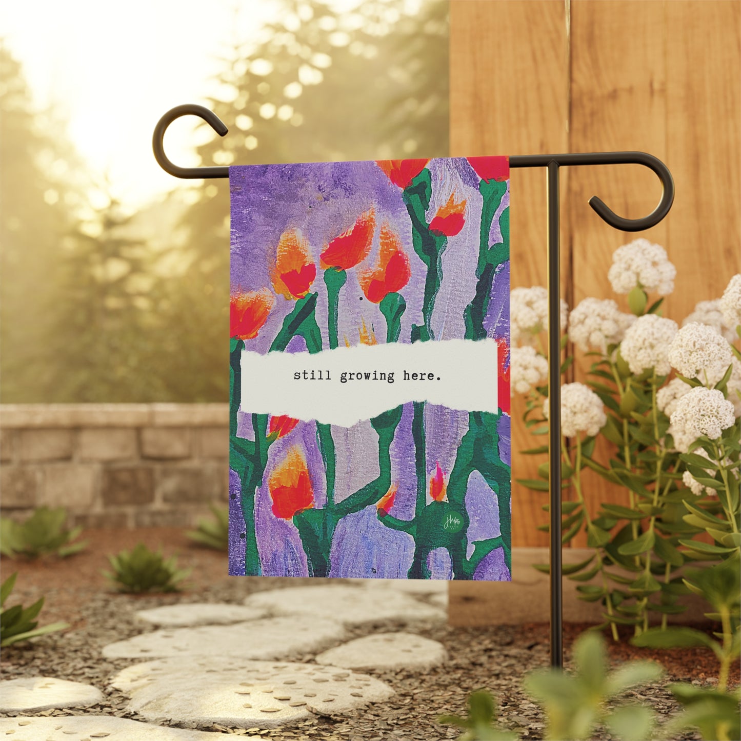 Garden Flag — "still growing here." Floral House Banner, Inspirational Outdoor Decor