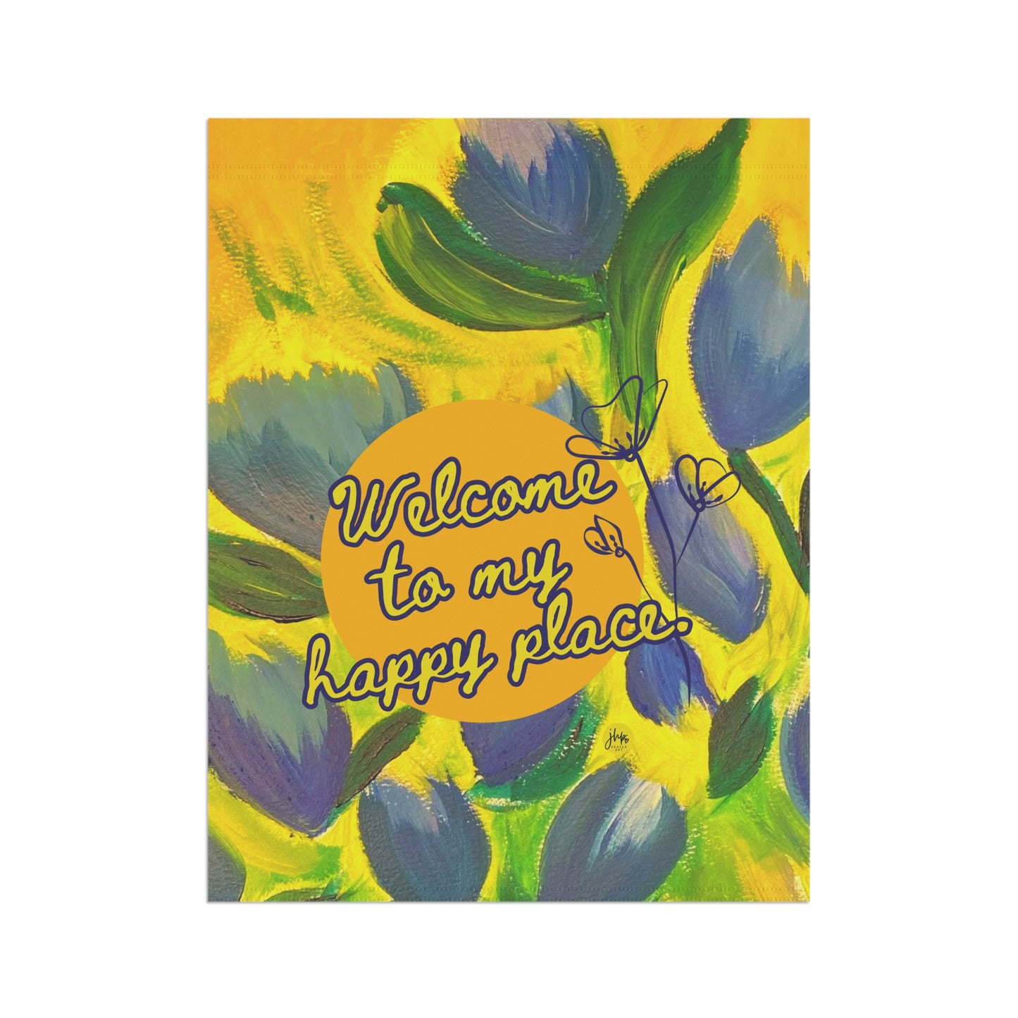 Garden Flag — "Welcome to My Happy Place" Floral Yard Banner