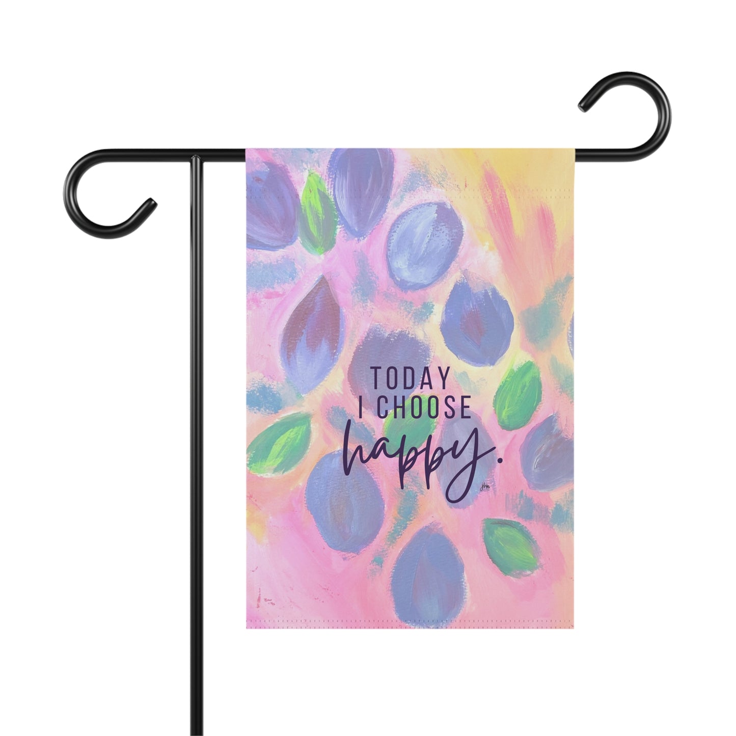 Today I Choose Happy Garden Flag