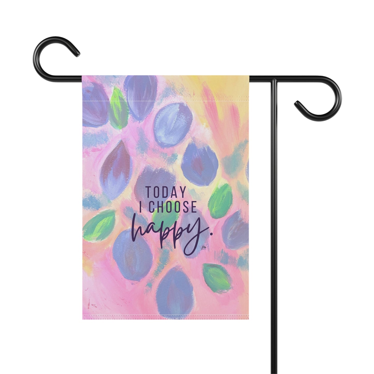 Today I Choose Happy Garden Flag