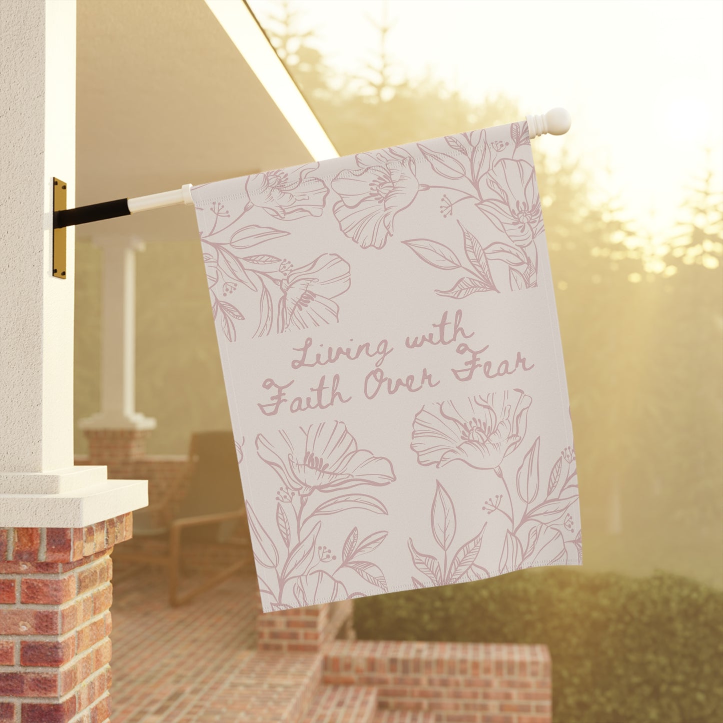 Garden Flag — “Living with Faith Over Fear” Floral House Banner
