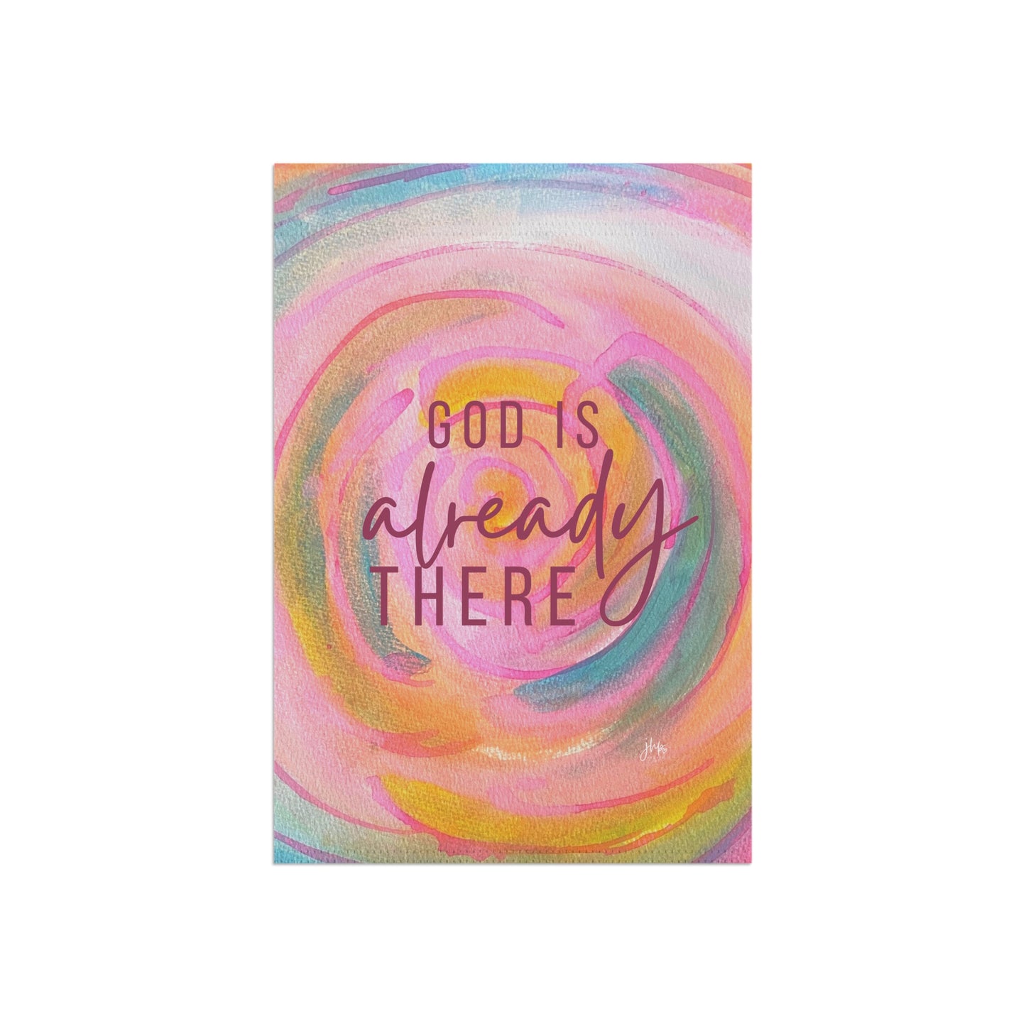 Garden Flag — "God Is Already There" Pastel Swirl
