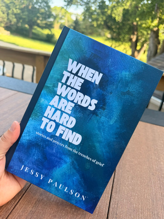 When The Words Are Hard to Find By Jessy Paulson