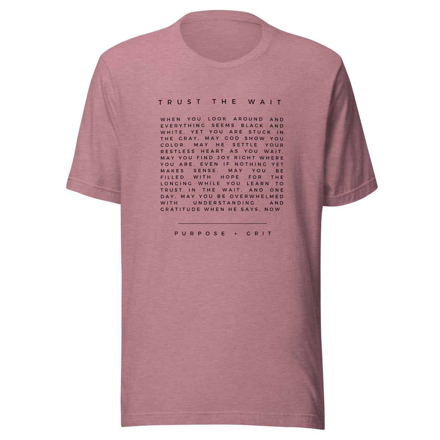 Trust the Wait Unisex T-shirt