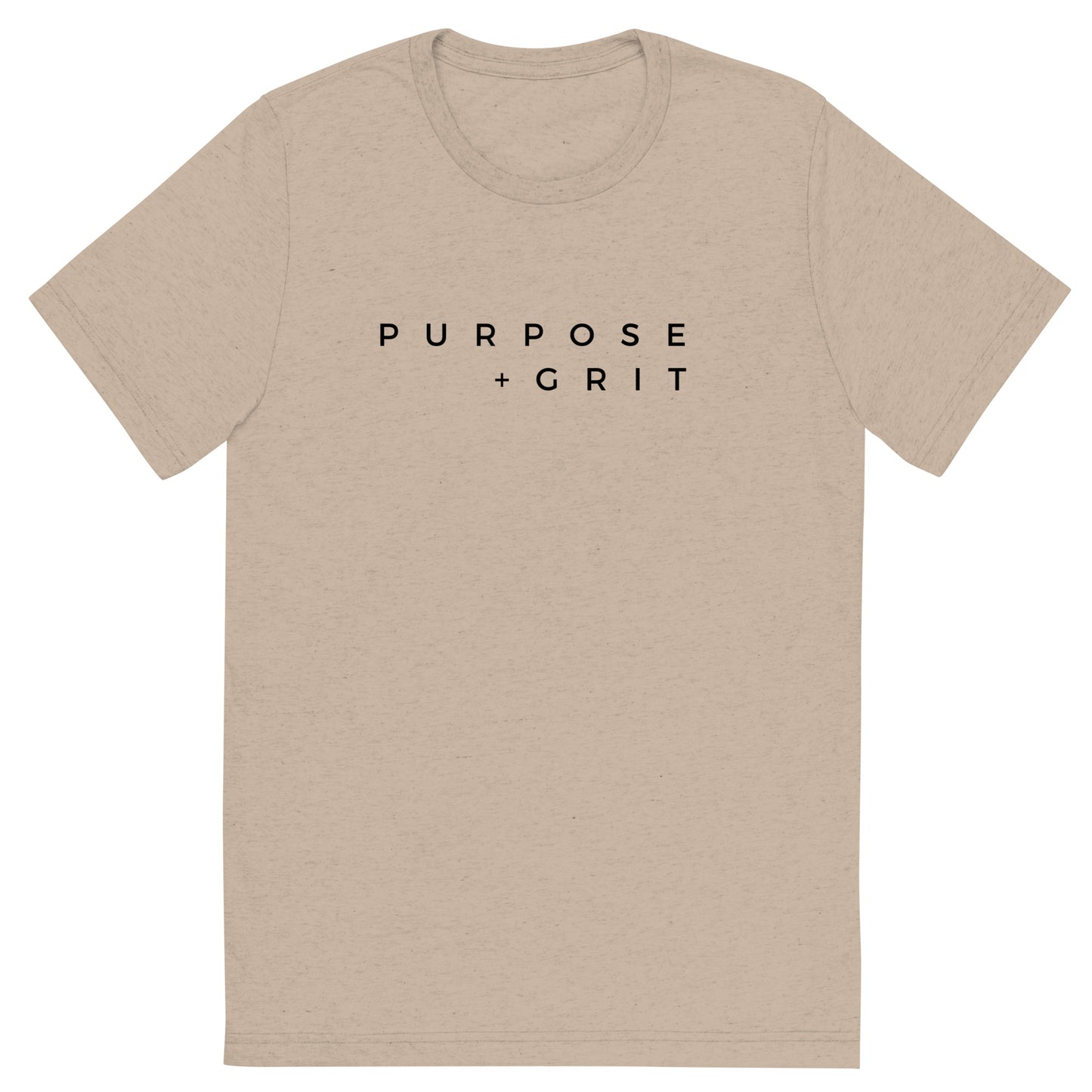 Purpose + Grit Triblend T-shirt