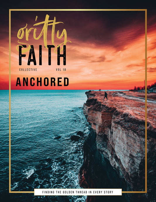 Gritty Faith: Anchored