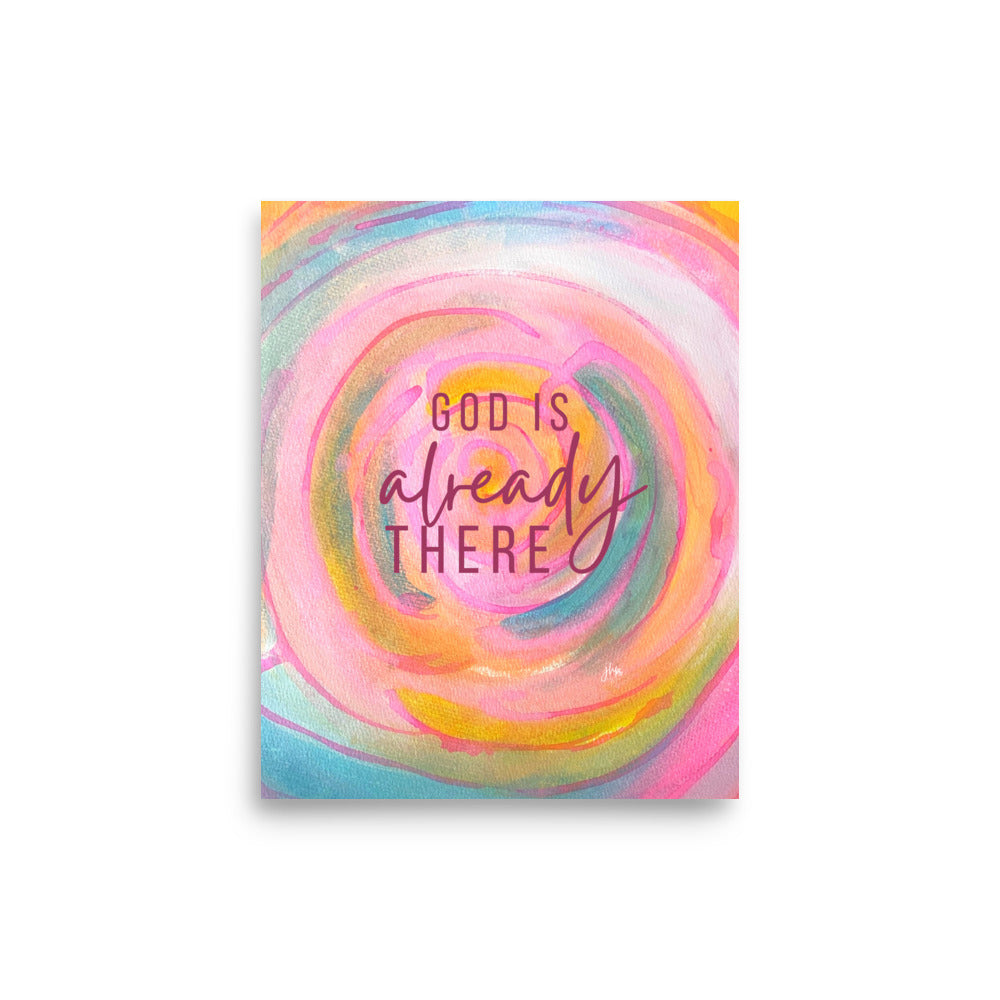 God is Already There (The Ripple Effect, 3) 8x10" Print