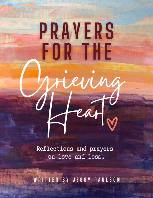 Prayers for the Grieving Heart: Reflections and prayers about love and loss.